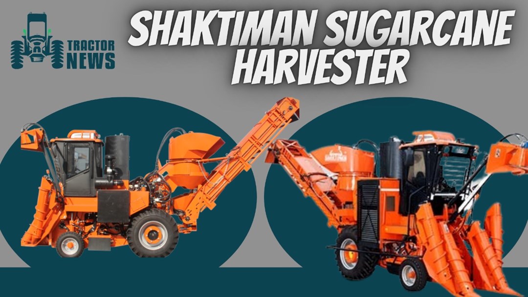 Shaktiman Sugarcane Harvester Makes Cane Harvesting Easy