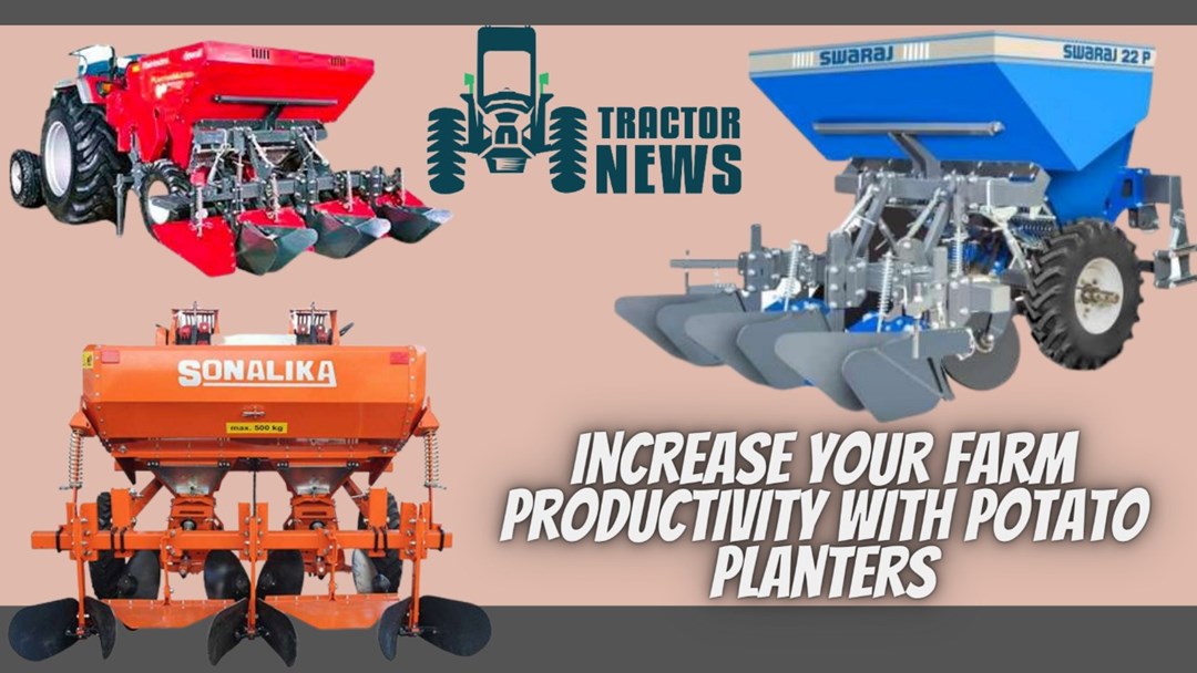 Potato Planter Can Boost the Potato Farming Productivity